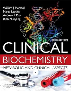 Clinical Biochemistry:Metabolic and Clinical Aspects: With
